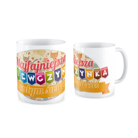 Kubek dla DZIEWCZYNY Najfajniejsza Dziewczynka na świecie